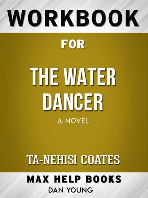 cover image of Workbook for the Water Dancer--A Novel (Max-Help Workbooks)